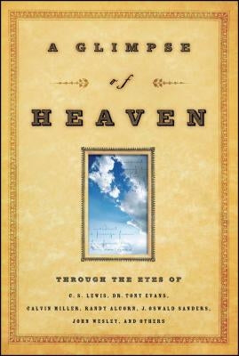 A Glimpse of Heaven: Through the Eyes of by Corporation, Livingstone