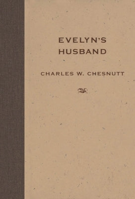 Evelyn's Husband by Chesnutt, Charles Waddell