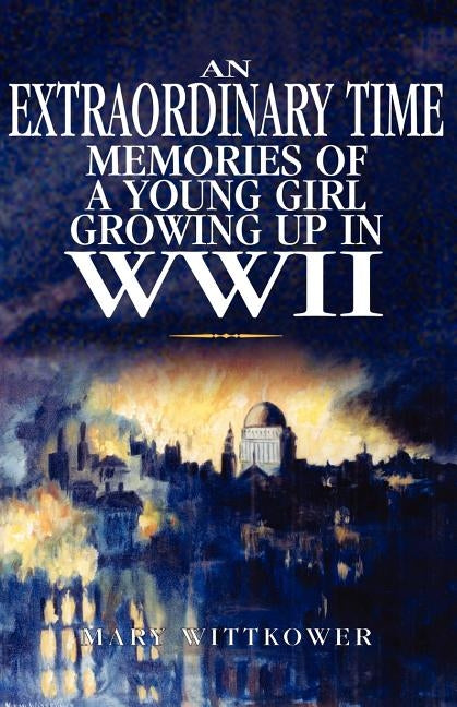An Extraordinary Time by Wittkower, Mary