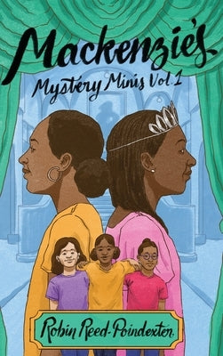 Mackenzie's Mystery Minis: Vol.1 by Reed-Poindexter, Robin