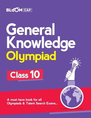 Bloom CAP General Knowledge Olympiad Class 10 by Sharma, Vivek