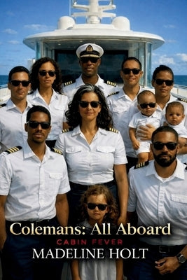Colemans: All Aboard!: Cabin Fever by Holt, Madeline
