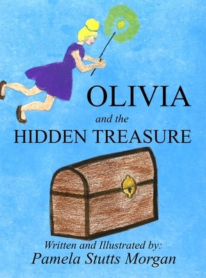 Olivia and the Hidden Treasure by Morgan, Pamela Stutts