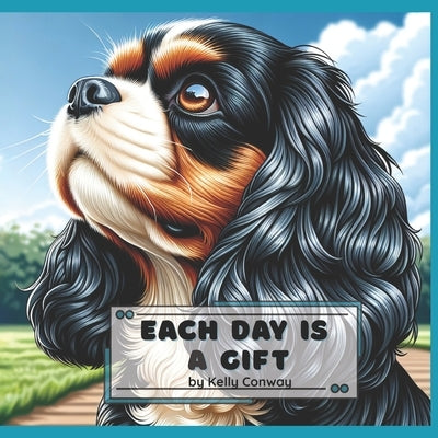 Each Day is a Gift by Conway, Kelly