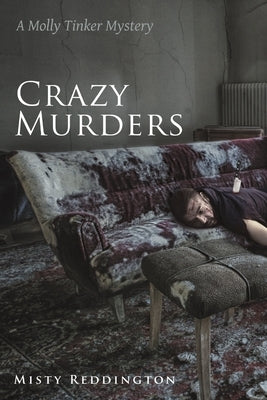 Crazy Murders: A Molly Tinker Mystery by Reddington, Misty