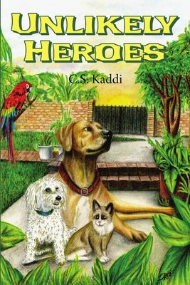 Unlikely Heroes by Kaddi, C. S.