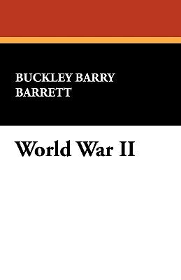 World War II: A Cataloging Reference Guide by Barrett, Buckley Barry