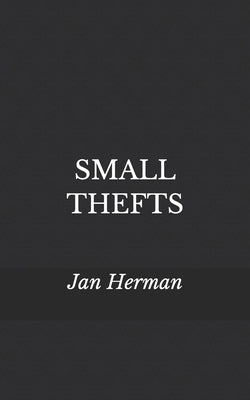 Small Thefts: Deformed Sonnets by Herman, Jan