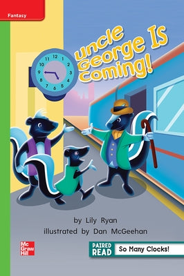 Reading Wonders Leveled Reader Uncle George Is Coming!: Beyond Unit 3 Week 1 Grade 1 by McGraw Hill