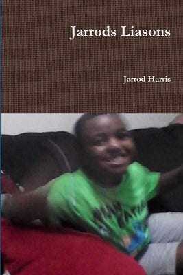 Jarrods Liasons by Harris, Jarrod