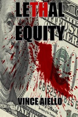 Lethal Equity by Aiello, Vince