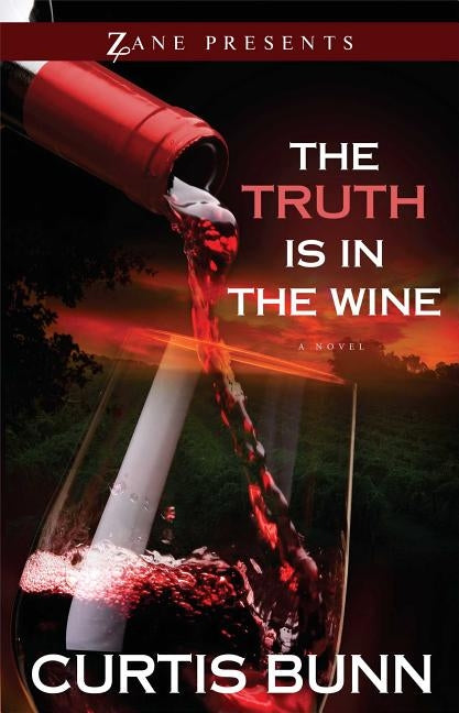 Truth Is in the Wine by Bunn, Curtis
