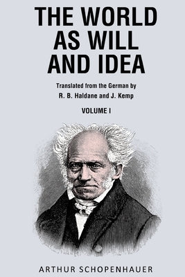 The World as Will and Idea, Vol. 1 by Schopenhauer, Arthur