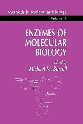 Enzymes of Molecular Biology by Burrell, Michael M.