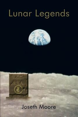 Lunar Legends by Moore, Joseth