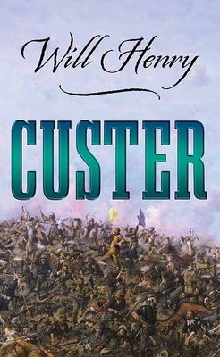 Custer by Henry, Will