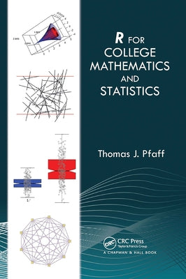 R for College Mathematics and Statistics by Pfaff, Thomas