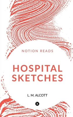 Hospital Sketches by M, L.