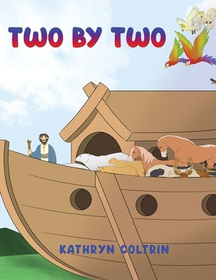 Two by Two by Coltrin, Kathryn