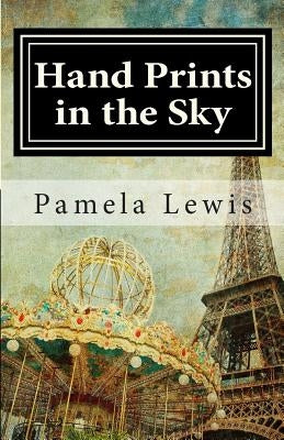 Hand Prints in the Sky by Lewis, Pamela