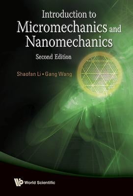 Introduction to Micromechanics and Nanomechanics (2nd Edition) by Li, Shaofan