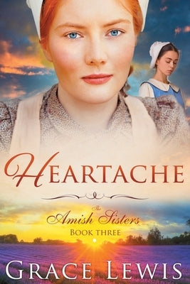 Heartache: Inspirational Amish Romance by Lewis, Grace