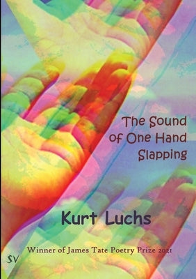 The Sound of One Hand Slapping by Luchs, Kurt