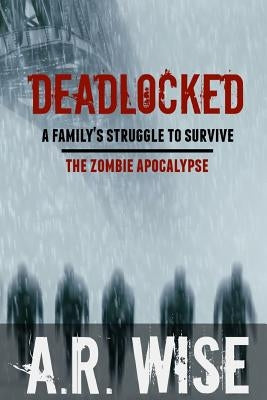 Deadlocked by Wise, A. R.