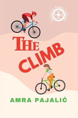 The Climb by Pajalic, Amra Pajalic