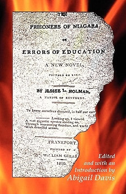 The Prisoners of Niagara, or Errors of Education by Davis, Abigail