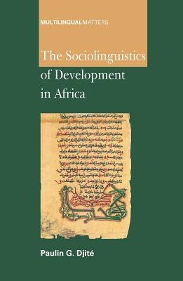 The Sociolinguistics of Development in Africa by Djité, Paulin G.