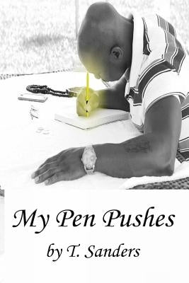 My Pen Pushes by Quanaah, S.