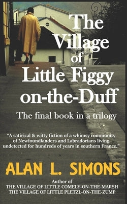 The Village of Little Figgy-on-the-Duff by Simons, Alan L.