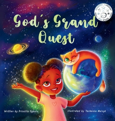 God's Grand Quest: A Christian story for children about how God created the world and all that is in it by Ogboru, Priscilla
