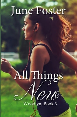 All Things New by Foster, June