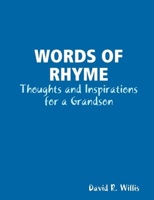 Words of Rhyme by Willis, David