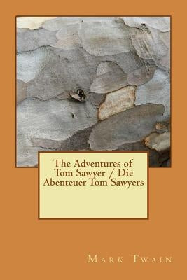 The Adventures of Tom Sawyer / Die Abenteuer Tom Sawyers by Hellwag, H.