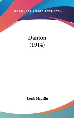 Danton (1914) by Madelin, Louis
