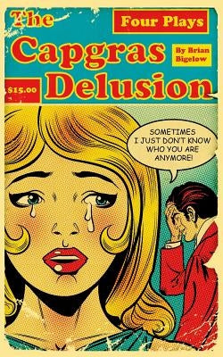 The Capgras Delusion by Bigelow, Brian