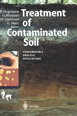 Treatment of Contaminated Soil: Fundamentals, Analysis, Applications by Stegmann, Rainer