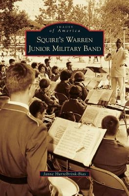 Squire's Warren Junior Military Band by Hurrelbrink-Bias, Janne