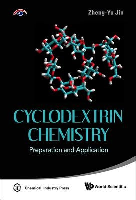 Cyclodextrin Chemistry: Preparation and Application by Jin, Zhengyu
