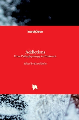 Addictions: From Pathophysiology to Treatment by Belin, David