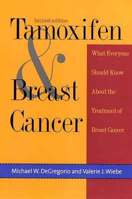 Tamoxifen & Breast Cancer by DeGregorio, Michael W.