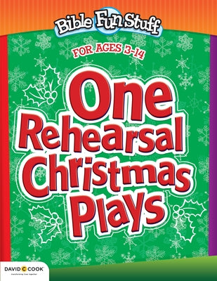One Rehearsal Christmas Plays: Preschool Through Middle School by Smiley, Kendra