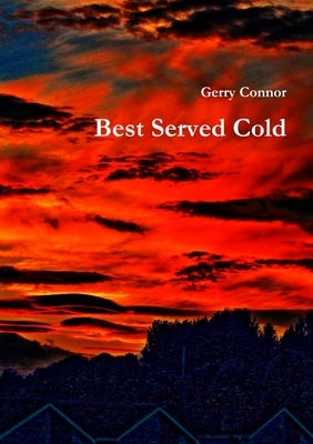 Best Served Cold by Connor, Gerry