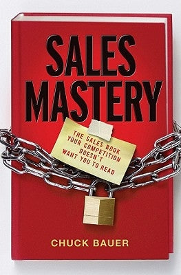 Sales Mastery by Bauer, Chuck