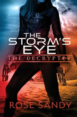 The Decrypter - The Storm's Eye by Sandy, Rose