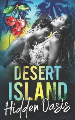 Desert Island: Hidden Oasis by Turner, Olivia T.
