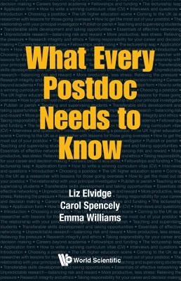 What Every Postdoc Needs to Know by Elvidge, Liz